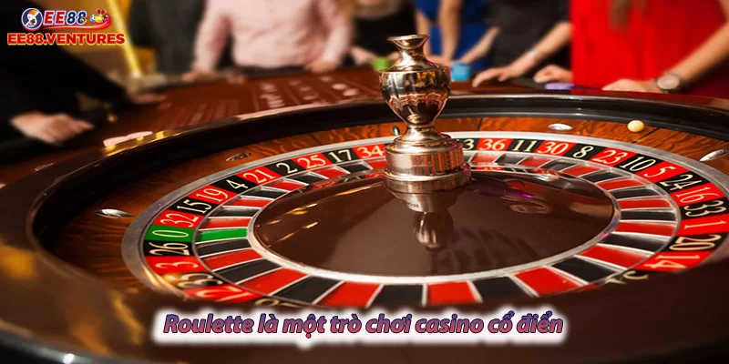 Roulette là một trò chơi casino cổ điển